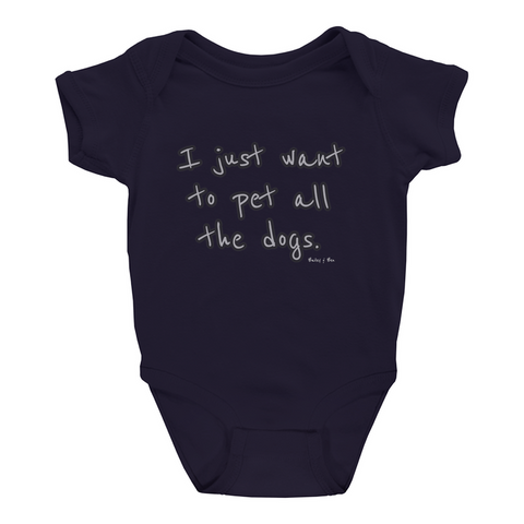 I just want to pet all the dogs Onesie